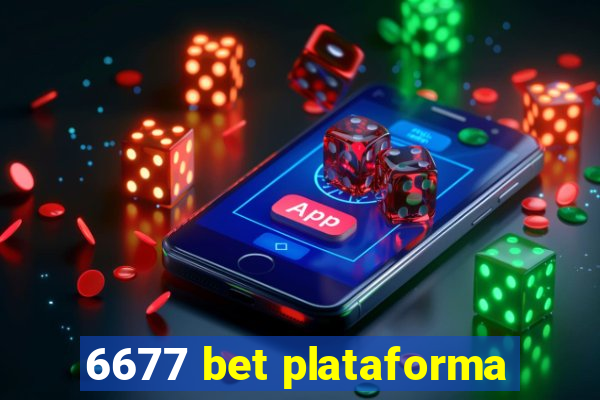 6677 bet plataforma